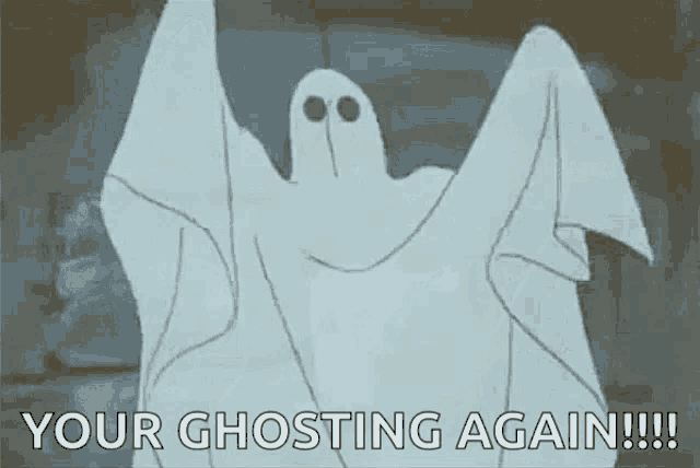 a cartoon ghost is flying in the air with the words `` your ghosting again ! ''