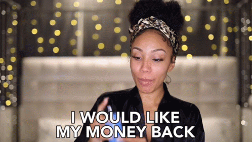 I Would Like My Money Back Give Me Back My Money GIF - I Would Like My Money Back Give Me Back My Money Refund GIFs