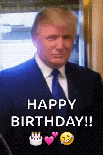 a picture of donald trump with the words happy birthday below him