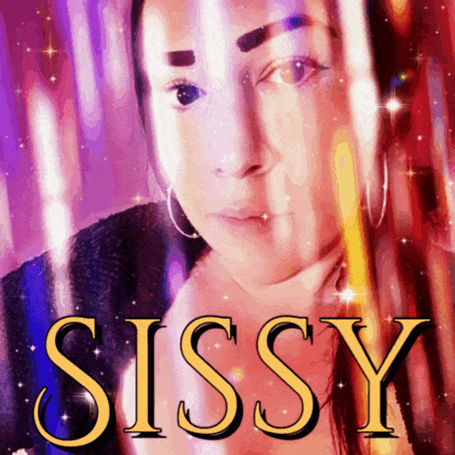 a picture of a woman with the word sissy written on it