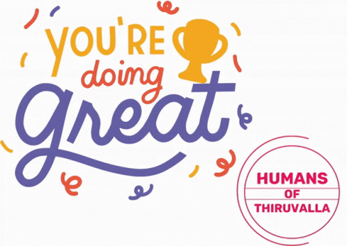 You Are Doing Great Humans Of Thiruvalla GIF - You Are Doing Great Humans Of Thiruvalla Thiruvalla GIFs