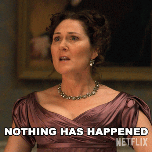 Nothing Has Happened Ruth Gemmell GIF - Nothing Has Happened Ruth Gemmell Violet Bridgerton GIFs