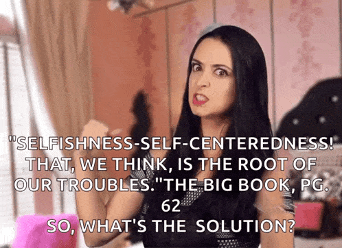 a woman says selfishness self centeredness that we think is the root of our troubles