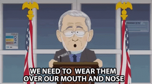We Need To Wear Them Over Our Mouth And Nose Dr Fauci GIF - We Need To Wear Them Over Our Mouth And Nose Dr Fauci South Park GIFs
