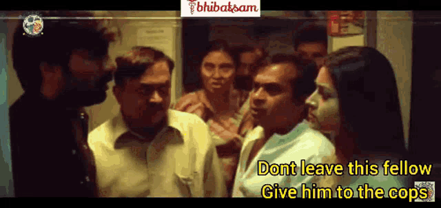 a group of people are standing in a room with the words " dont leave this fellow give him to the cops " on the bottom