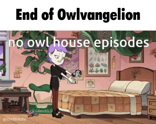 a cartoon of a girl standing in front of a bed with the words end of owl evangelion no owl house episodes