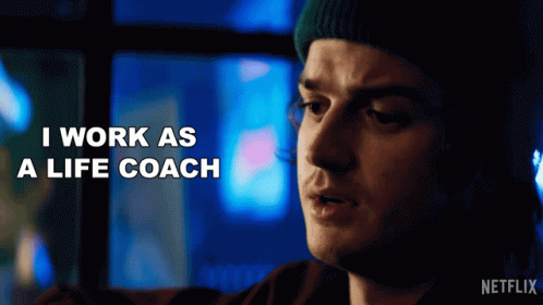 I Work As A Life Coach Death To2020 GIF - I Work As A Life Coach Death To2020 I Help People GIFs
