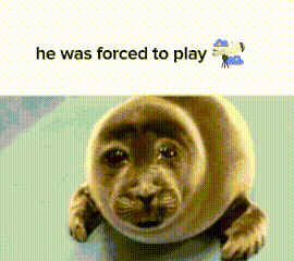 a picture of a seal with the words he was forced to play above it