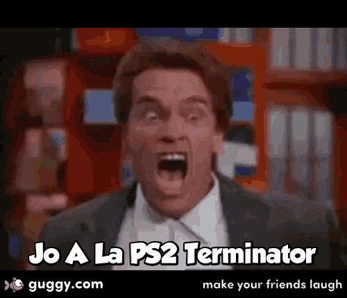 arnold schwarzenegger is screaming with the words jo a la ps2 terminator on the bottom