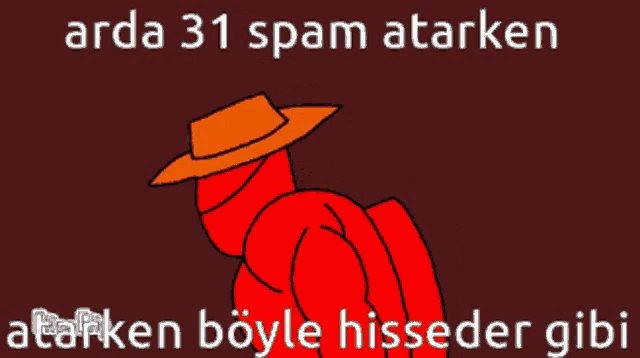 a cartoon of a man in a cowboy hat with arda 31 spam atarken written below him