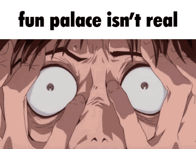 a cartoon of a man covering his face with his hands and the words fun palace is n't real