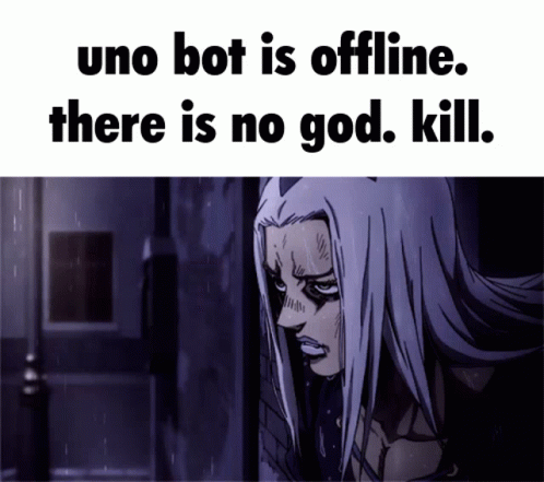 Uno Bot Uno Bot Is Offline GIF - Uno Bot Uno Bot Is Offline Abbacchio GIFs