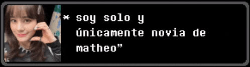 a picture of a girl with the words " soy solo y únicamente novia de matheo " below it