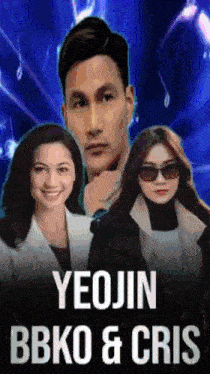 a poster for yeojin bbko & cris with two women and a man