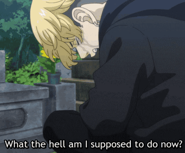 a man in a black jacket is kneeling down with the words what the hell am i supposed to do now below him