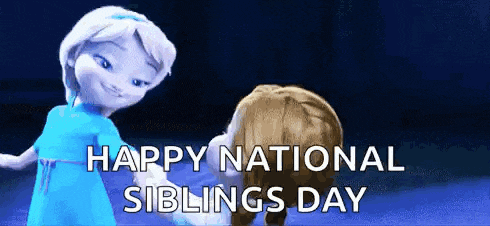 a happy national siblings day greeting card with a picture of elsa and anna