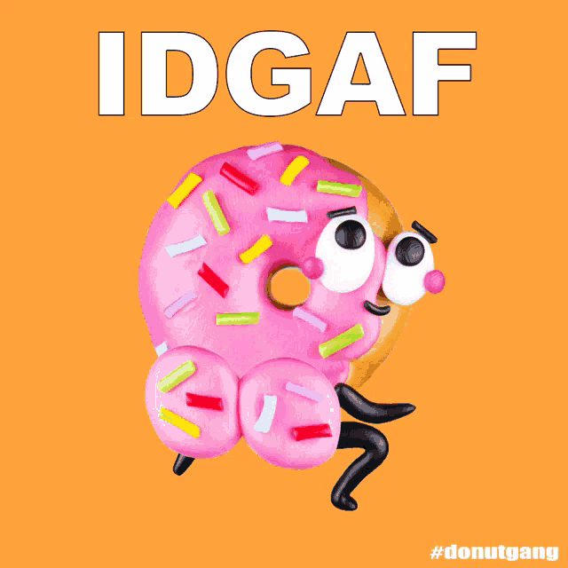 a pink donut with sprinkles on it and the word idgaf written above it