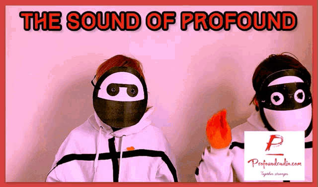 two people wearing masks with the words the sound of profound