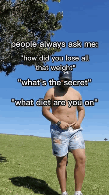 a shirtless man is standing in a grassy field with the words " people always ask me " above him