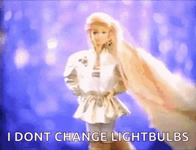 a barbie doll is standing in front of a purple background and says i dont change light bulbs