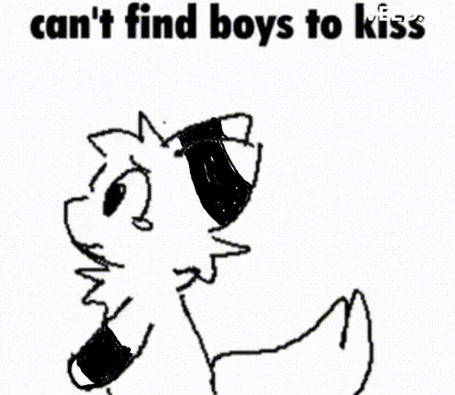 a black and white drawing of a cat with the words can 't find boys to kiss