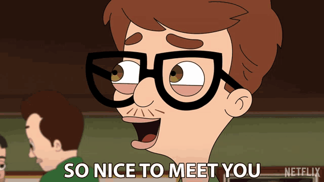 a cartoon character says so nice to meet you in front of a netflix sign