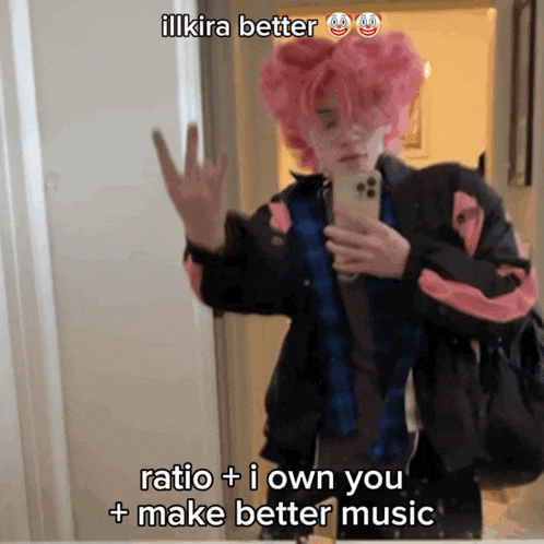 a person with pink hair taking a selfie with the caption illkira better ratio i own you make better music