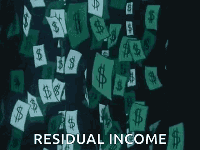 a bunch of dollar bills falling from the sky with the words `` residual income '' written on the bottom .