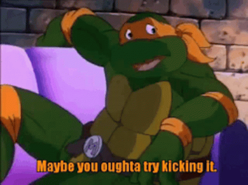 Tmnt Michelangelo GIF - Tmnt Michelangelo Maybe You Oughta Try Kicking It GIFs