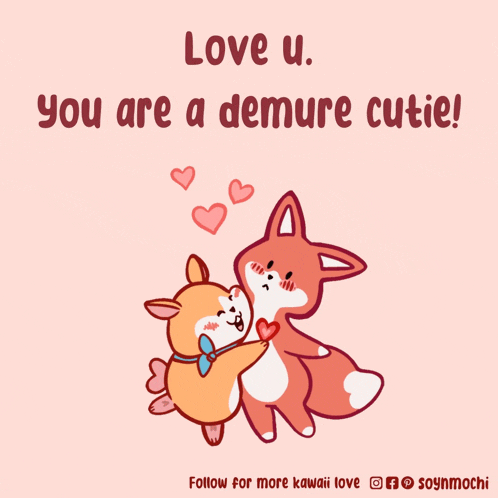 a cartoon of two animals hugging with the words love u you are a demure cutie