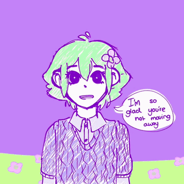a drawing of a girl with green hair saying i 'm so glad you 're not moving away ..