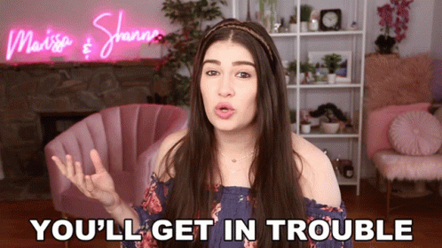 Youll Get In Trouble Marissa Rachel GIF - Youll Get In Trouble Marissa Rachel You Might Run Into Problems GIFs