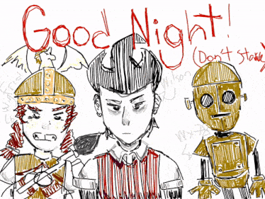 a drawing of a man and two robots says good night don t stake