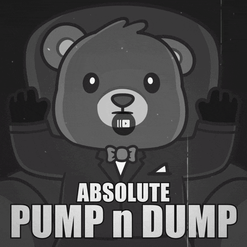 an absolute pump n dump poster with a teddy bear on it