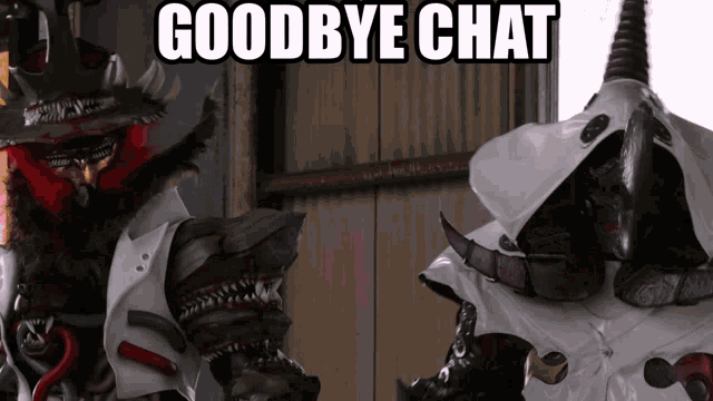 two monsters are standing next to each other with the words goodbye chat written on the bottom