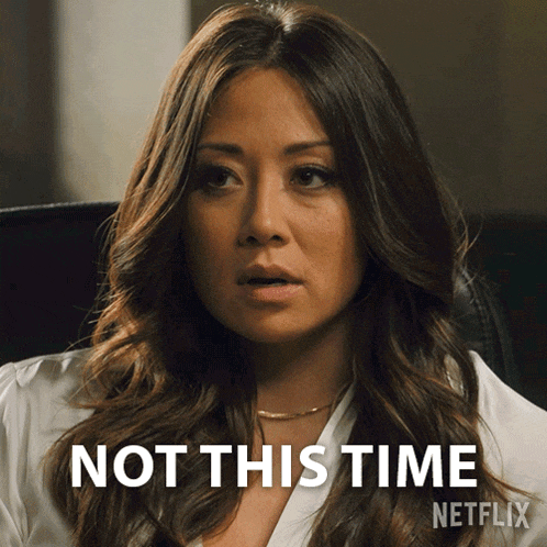 a woman says not this time on a netflix ad