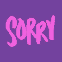 a purple background with the word sorry in pink .