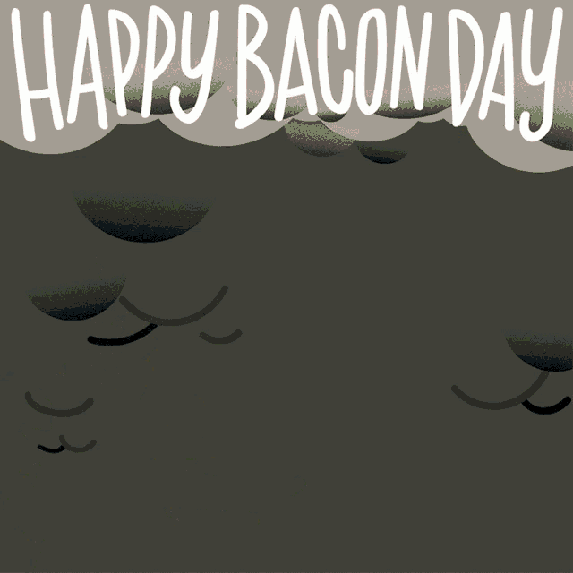 Happy Bacon Day Bacon GIF - Happy Bacon Day Bacon Day Bacon GIFs
