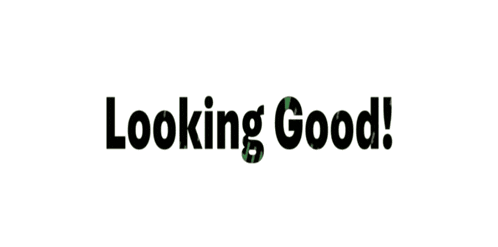 a white background with the words looking good written on it