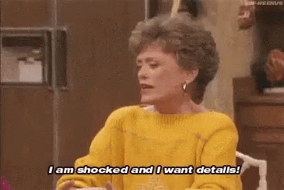 Golden Girls I Am Shocked And I Want Details GIF - Golden Girls I Am Shocked And I Want Details Gossip GIFs
