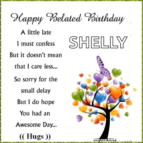 a happy belated birthday card for shelly with a tree with hearts on it