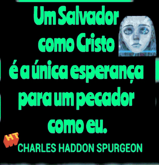 a poster that says um salvador como cristo ea unica esperanca para um pecador como eu