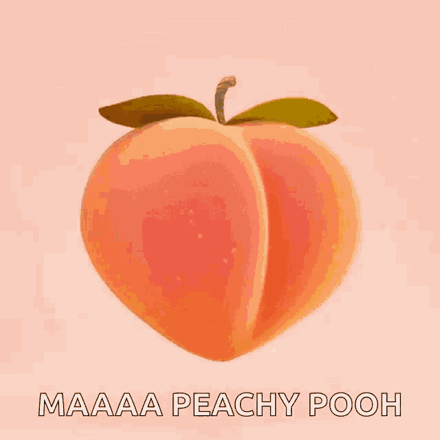 a peach with the words maaaa peachy pooh written below it