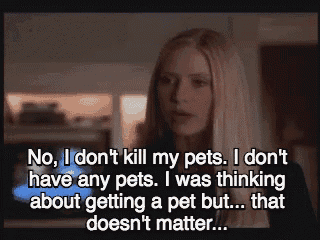 a woman says " no i don 't kill my pets i don 't have any pets "