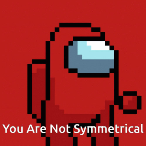 You Are Not Symmetrical GIF - You Are Not Symmetrical GIFs
