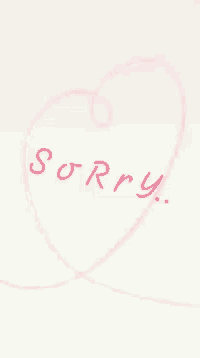 the word sorry is written on a white board
