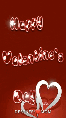 a red background with the words happy valentine 's day destinee mom written on it