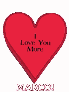 a red heart that says i love you more marco