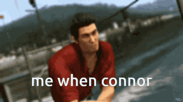 a blurred image of a man with the words me when connor on the bottom