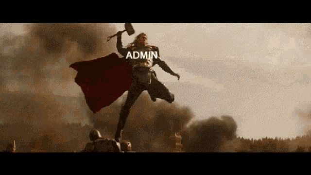 thor is holding a hammer and says admin
